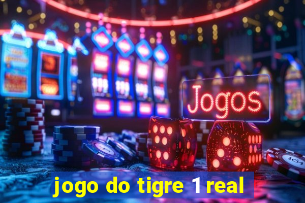 jogo do tigre 1 real